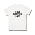 I Have Everything... - Christmas Couples Tee