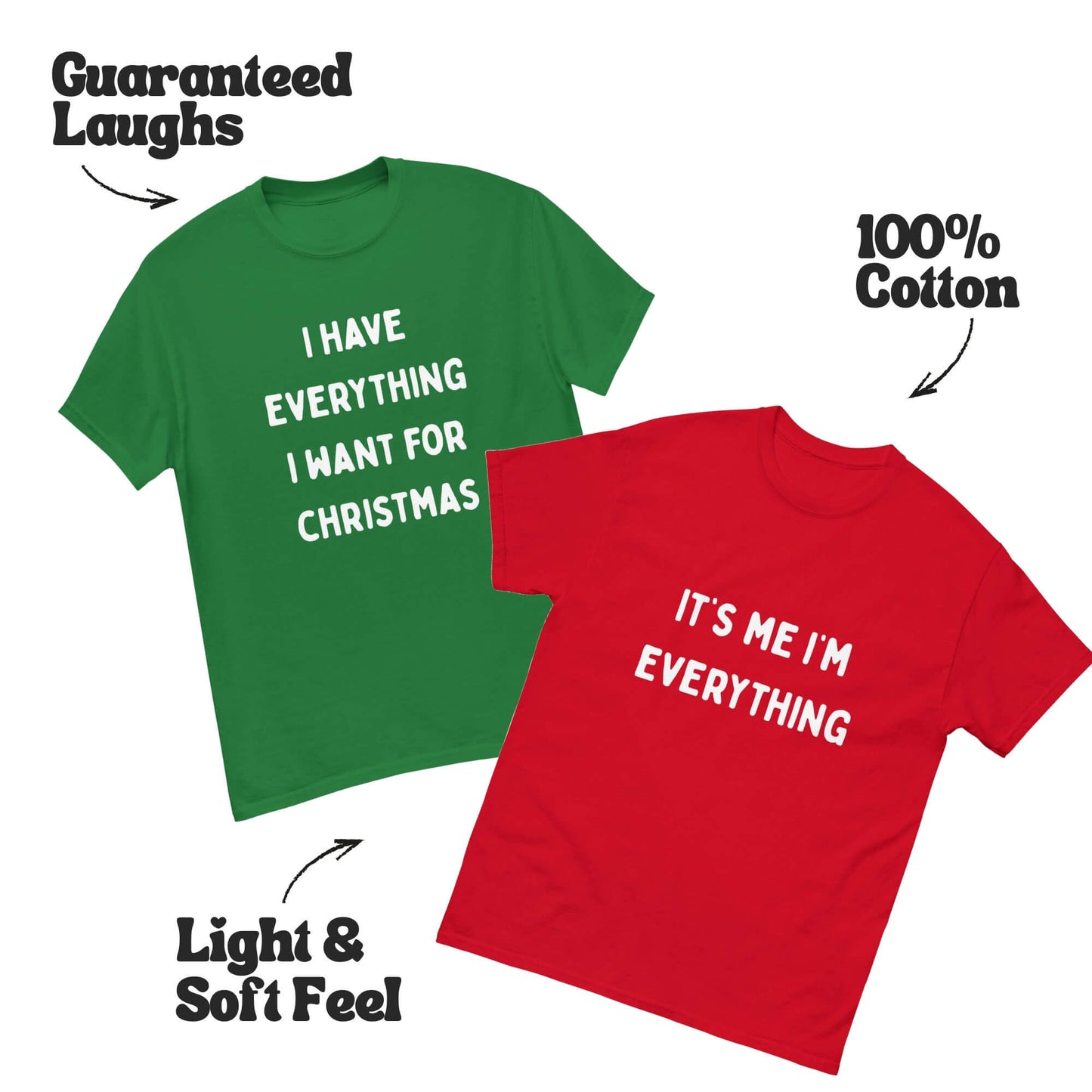 I HAVE EVERYTHING... MATCHING COUPLES TEES